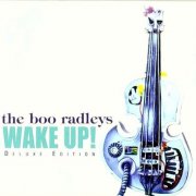 The Boo Radleys - Wake Up! (Deluxe Edition) (2010)