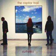 The Raptor Trail - Euthymia (2017)