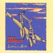 Cole Marquis - Lightning In A Bottle (1998)