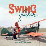 Monsieur Pompadour - Swing FÜTÜR (2020)