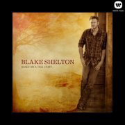 Blake Shelton - Based on a True Story... (Deluxe Edition) (2014) [Hi-Res]