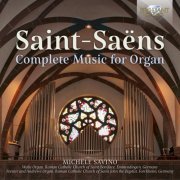 Michele Savino - Saint-Saëns: Complete Music for Organ (2021) [Hi-Res]