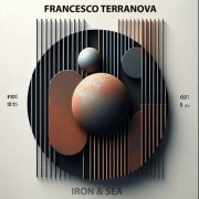 Francesco Terranova - Iron & Sea (2024)