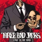 Three Bad Jacks - Crazy In The Head (2005)