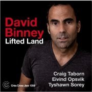 David Binney - Lifted Land (2013) [FLAC]