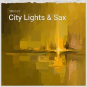 Orasys - City Lights & Sax (2025)