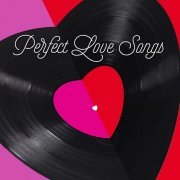 VA - Perfect Love Songs (2021)