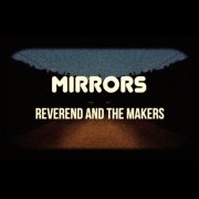 Reverend And The Makers - Mirrors (2015) [Hi-Res]