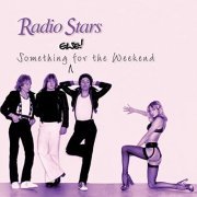 Radio Stars - Something Else for the Weekend (Expanded Version) (2021)