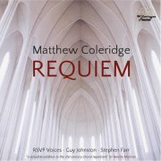 RSVP Voices, Guy Johnston, Stephen Farr - Matthew Coleridge: Requiem (2020) [Hi-Res]