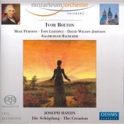 Salzburger Bachchoir, Mozarteum Orchestra Salzburg, Ivor Bolton - Haydn: Die Schöpfung (The Creation) (2007)