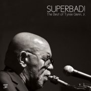 Tyree Glenn Jr. - Superbad! The Best of Tyree Glenn Jr. (2020) lossless