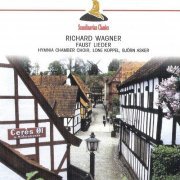 Hymnia Chamber Choir, Lone Koppel, Bjorn Asker - Wagner – Faustlieder (2002)