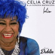 Celia Cruz & La Sonora Matancera - Latin (Remastered) (2025) [Hi-Res]