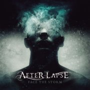 After Lapse - Face the Storm (2022) Hi Res