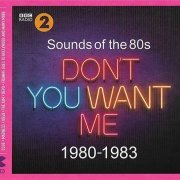 VA - Sounds Of The 80s Don't You Want Me 1980-1983 [3CD] (2019) Lossless