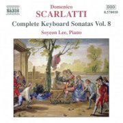 Soyeon Lee - Scarlatti: Complete Keyboard Sonatas, Vol. 8 (2008) CD-Rip