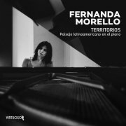 Fernanda Morello - Territorios: Paisaje Latinoamericano en el Piano (2020) [Hi-Res]