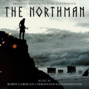 Robin Carolan, Sebastian Gainsborough - The Northman (Original Motion Picture Soundtrack) (2022) [Hi-Res]