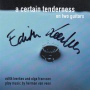 Edith Leerkes, Olga Franssen - A Certain Tenderness On Two Guitars (2003)