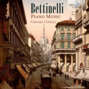 Chiara Cipelli - Bettinelli: Piano Music (2019)