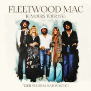 Fleetwood Mac - Rumours Tour 1978 - Tiger Stadium, Baton Rouge (2025)