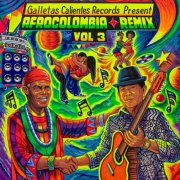 Various Artists - Galletas Calientes Present: AfroColombia Remix, Vol. 3 (2025)