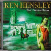 Ken Hensley - Cold Autumn Sunday (2005) {2007, Reissue}