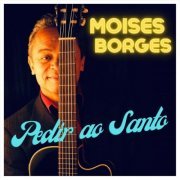 Moises Borges - Pedir ao Santo (2023)