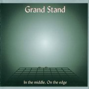 Grand Stand - In The Middle, On The Edge (1998)