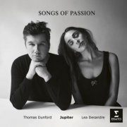Thomas Dunford, Lea Desandre & Jupiter - Songs of Passion (2025) [Hi-Res]