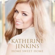 Katherine Jenkins - Home Sweet Home (Deluxe) (2014) [Hi-Res]