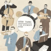 THE SCHWINGS BAND - Good Thing (2020)