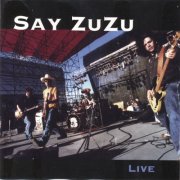 Say ZuZu - Live (1999)