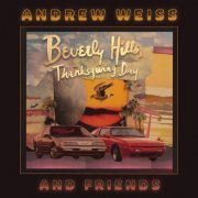 Andrew Weiss and Friends - Beverly Hills, Thanksgiving Day (2023) Hi-Res