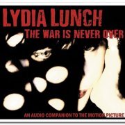 Lydia Lunch - The War Is Never Over (2021)