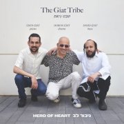 The Giat Tribe, Eden Giat, Doron Giat & David Giat - Hero Of Heart (2026) [Hi-Res]
