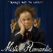 John C. Reilly & Mister Romantic - What's Not To Love? (2025) [Hi-Res]