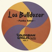 Los Bulldozer - Funky Amor (Colombian Singles Series, Vol. 1) (2020)