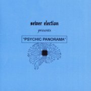 Sewer Election - Psychic Panorama (2021)