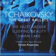 Ernest Ansermet - Tchaikovsky: The Great Ballets (1953-1966) [2010 6CD Box Set]