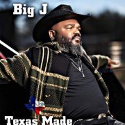 Big J Southern Soul - Texas Made (2022)