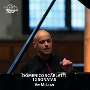 Viv McLean - Domenico Scarlatti: 12 Sonatas (2025) [Hi-Res]