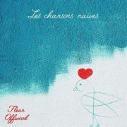 Fleur offwood - Les chansons naïves (2022) Hi-Res