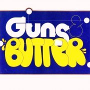 Guns & Butter - Guns & Butter (Reissue) (1972/2011)