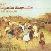 Leslie Howard - Liszt: Hungarian Rhapsodies (1999)