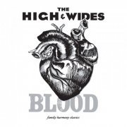 The High and Wides - Blood: Family Harmony Classics (2022)