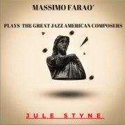 Massimo Faraò, Davide Palladin & Nicola Barbon - Massimo Farao' Plays the Great Jazz American Composers - Jule Styne (2024)