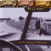 Robin & Linda Williams - In The Company Of Strangers (2000)