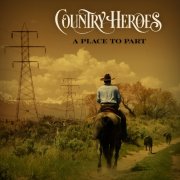 Country Heroes - A Place To Part (2025) [Hi-Res]